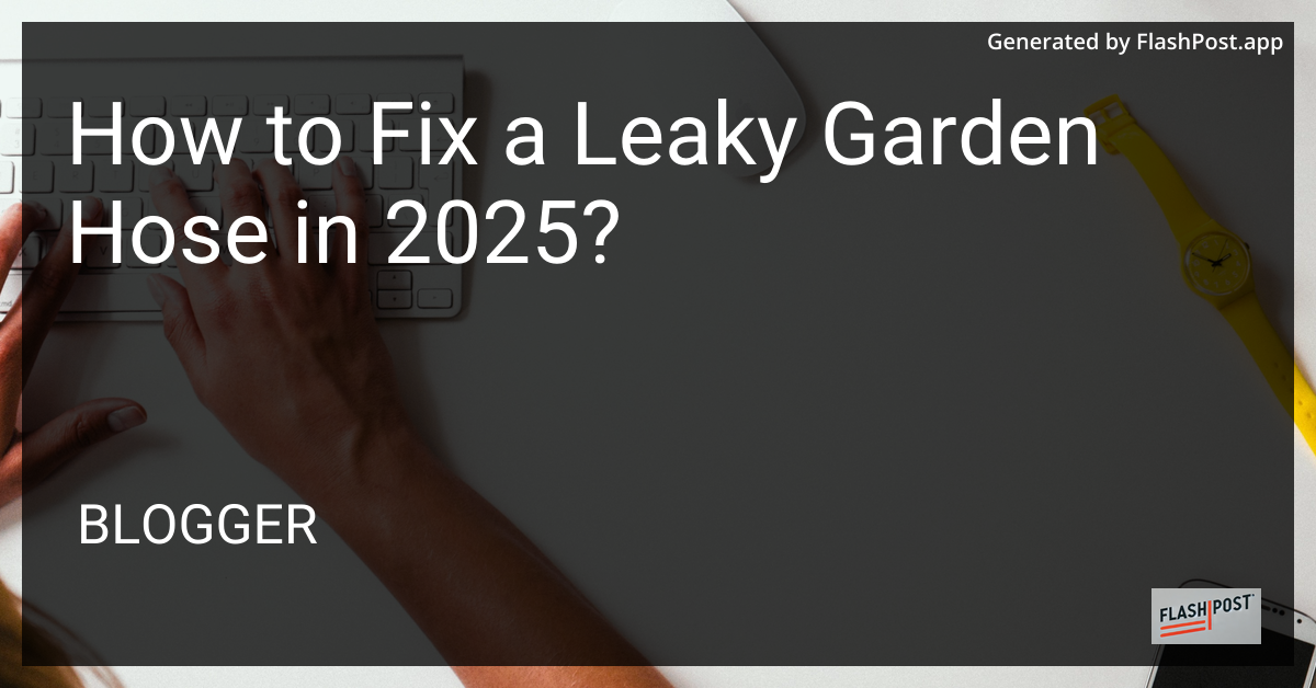 How to Fix a Leaky Garden Hose