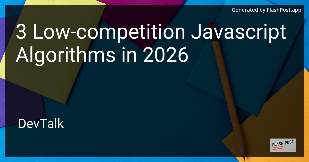 3 Low-Competition Javascript Algorithms in 2026