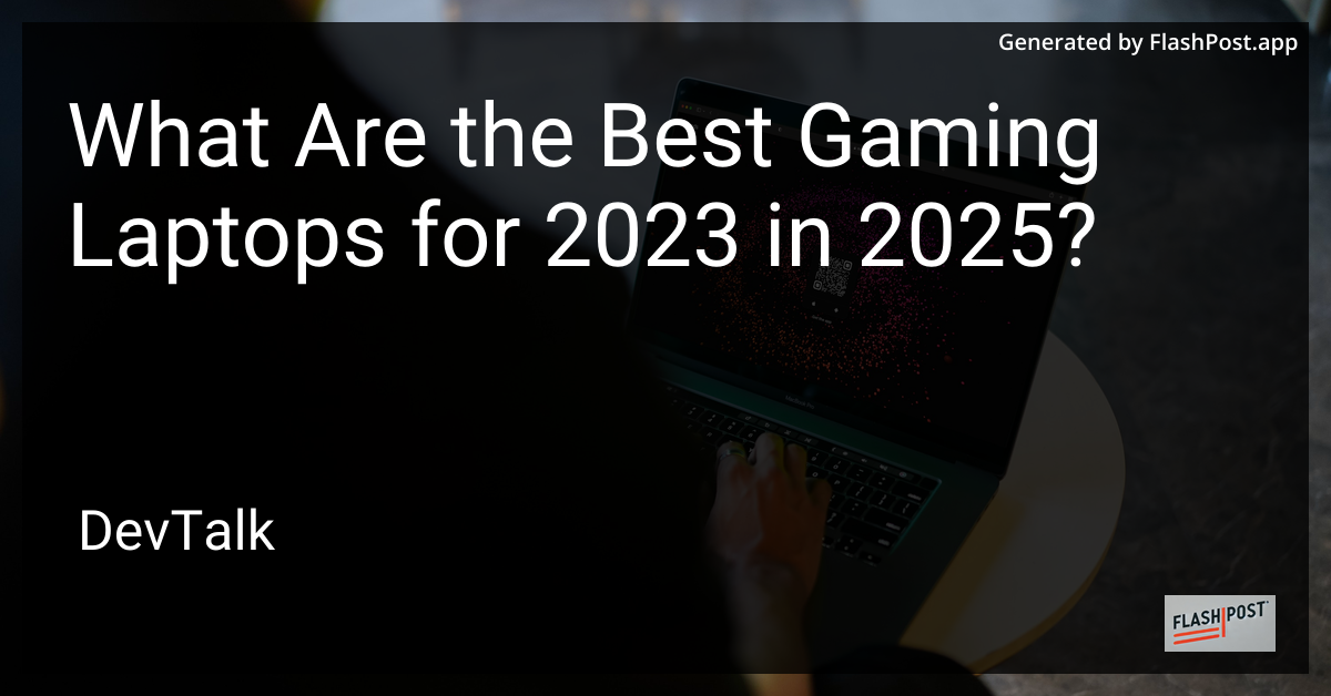 what are the best gaming laptops for 2023 in 2025?