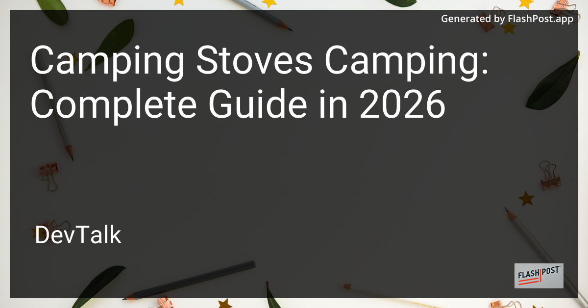 Camping Stoves Camping: Complete Guide in 2026