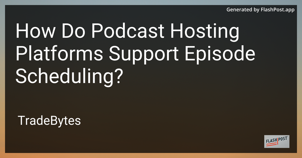 Podcast Scheduling