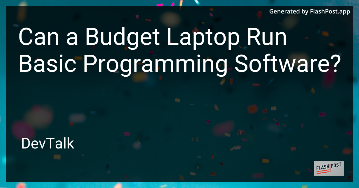 can a budget laptop run basic programming software?