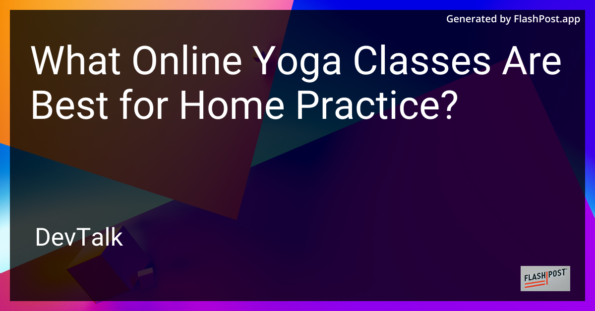 what online yoga classes are best for home practice?