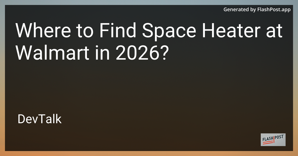 Where to Find Space Heater at Walmart in 2026?