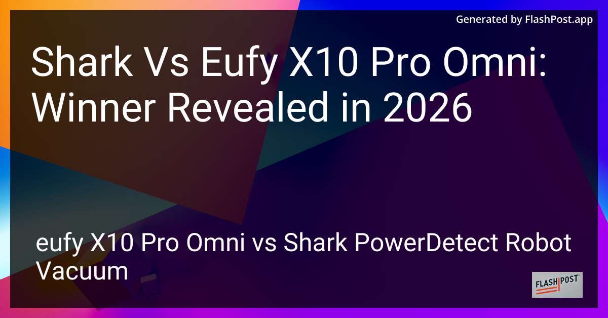 Shark Vs Eufy X10 Pro Omni: Winner Revealed in 2026