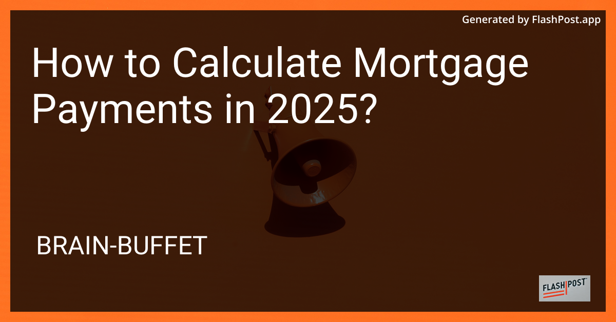 Calculating Mortgage Payments