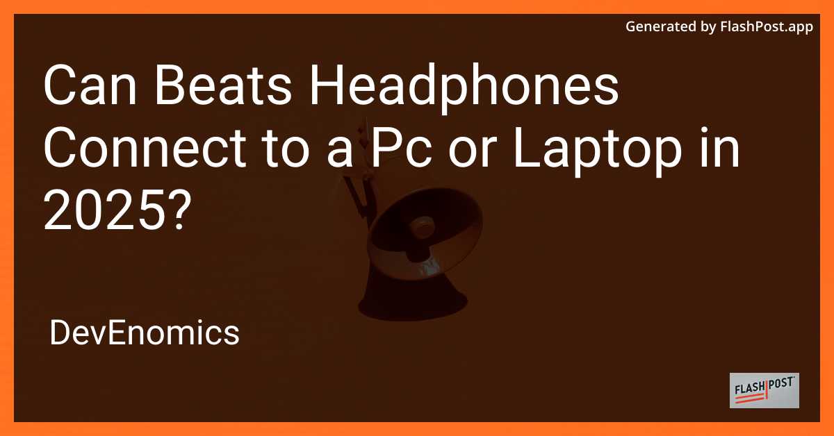 Can Beats Headphones Connect to a Pc or Laptop in 2025?