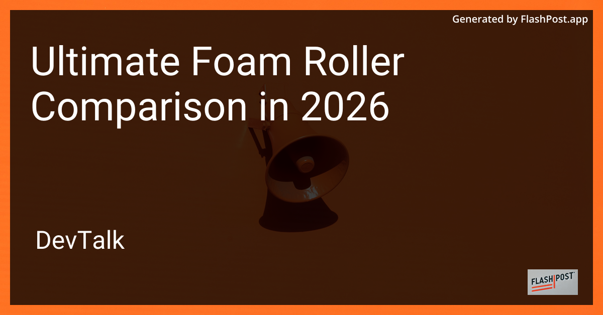 Ultimate Foam Roller Comparison in 2026