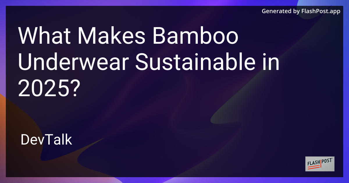 what makes bamboo underwear sustainable in 2025?
