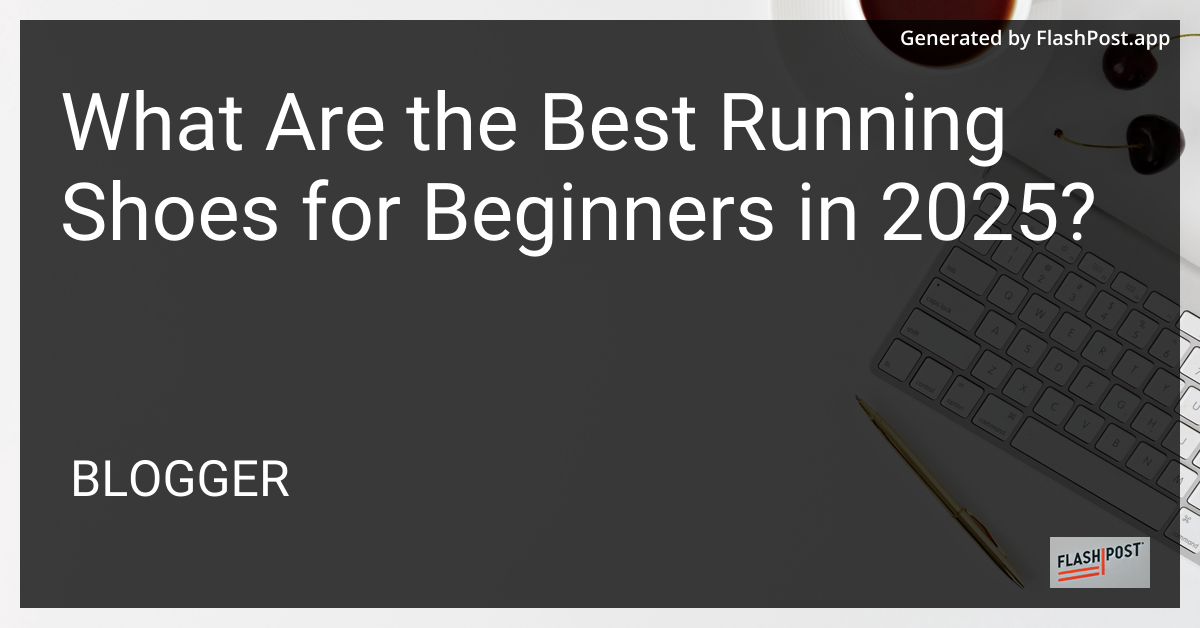 Best Running Shoes for Beginners in 2025