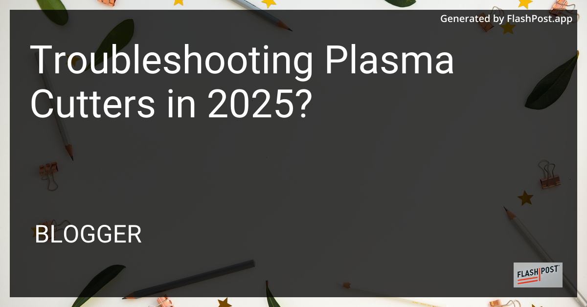 Plasma Cutter Troubleshooting
