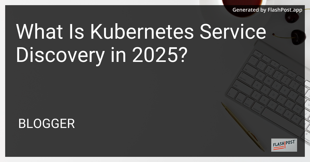 Kubernetes Service Discovery