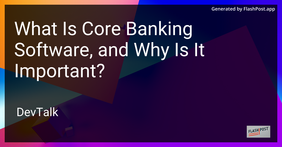 what is core banking software, and why is it important?