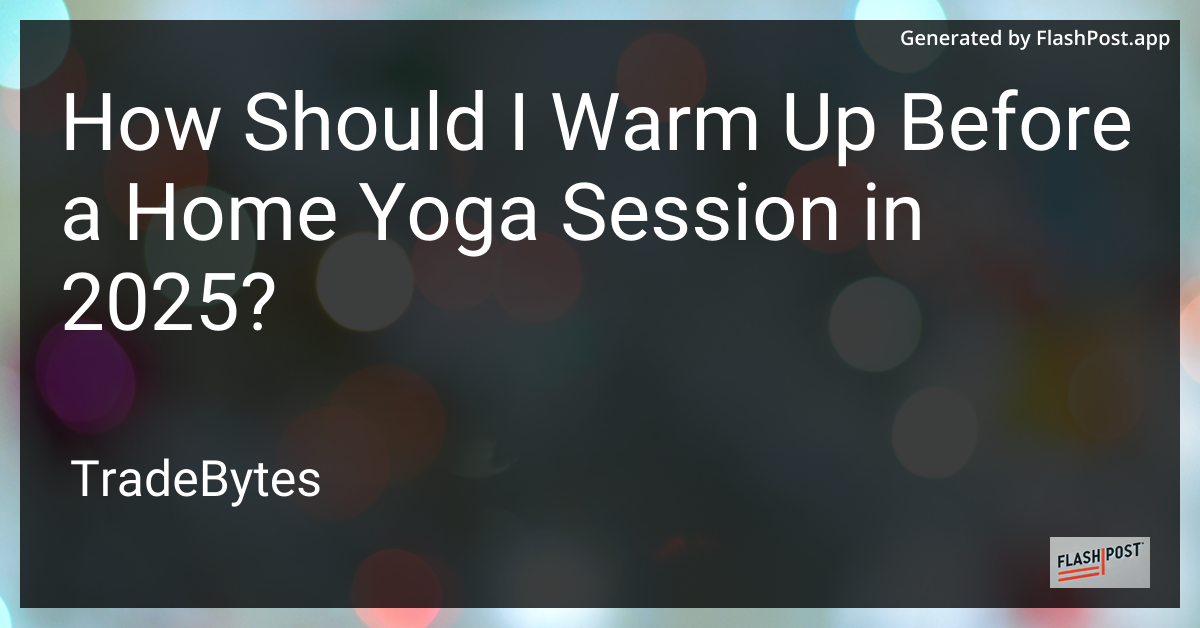 Warming Up for a Home Yoga Session