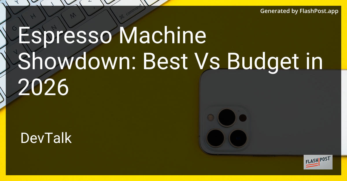Espresso Machine Showdown: Best vs Budget in 2026