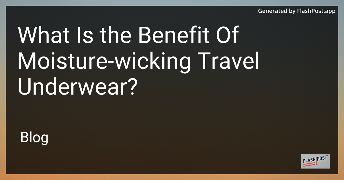 Moisture-wicking Travel Underwear