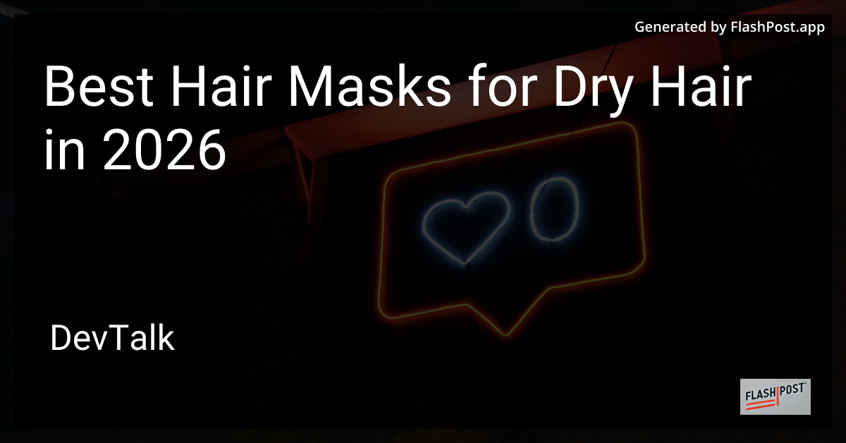 Best Hair Masks for Dry Hair in 2026