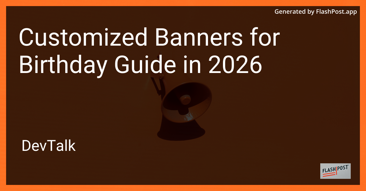 Customized Banners for Birthday Guide in 2026