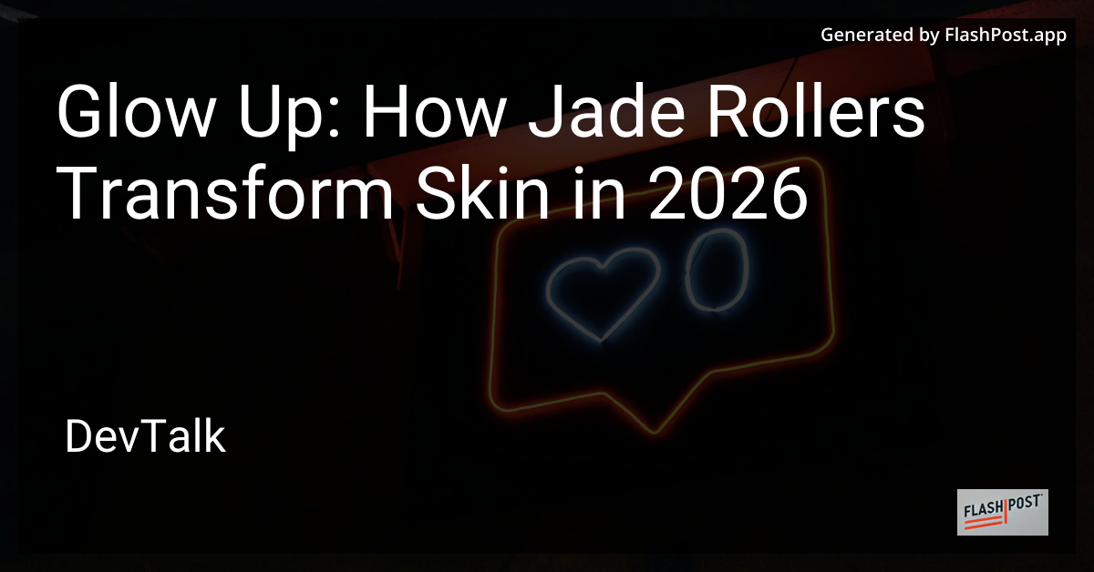 Glow Up: How Jade Rollers Transform Skin in 2026