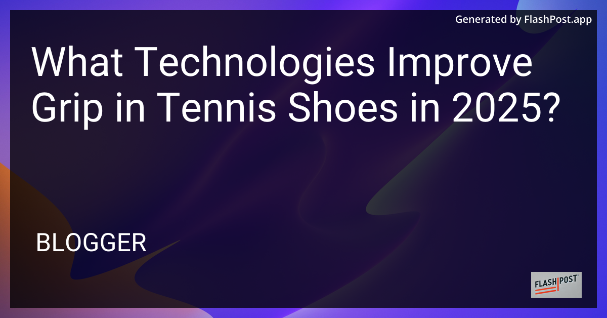 Technologies in Tennis Shoes