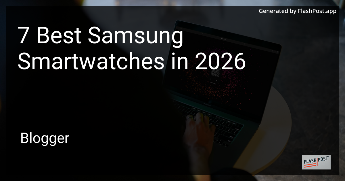 7 Best Samsung Smartwatches in 2026