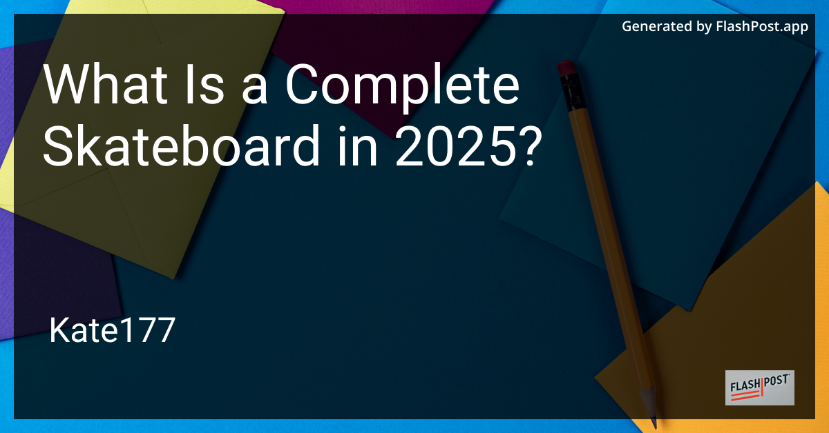 Complete Skateboard in 2025