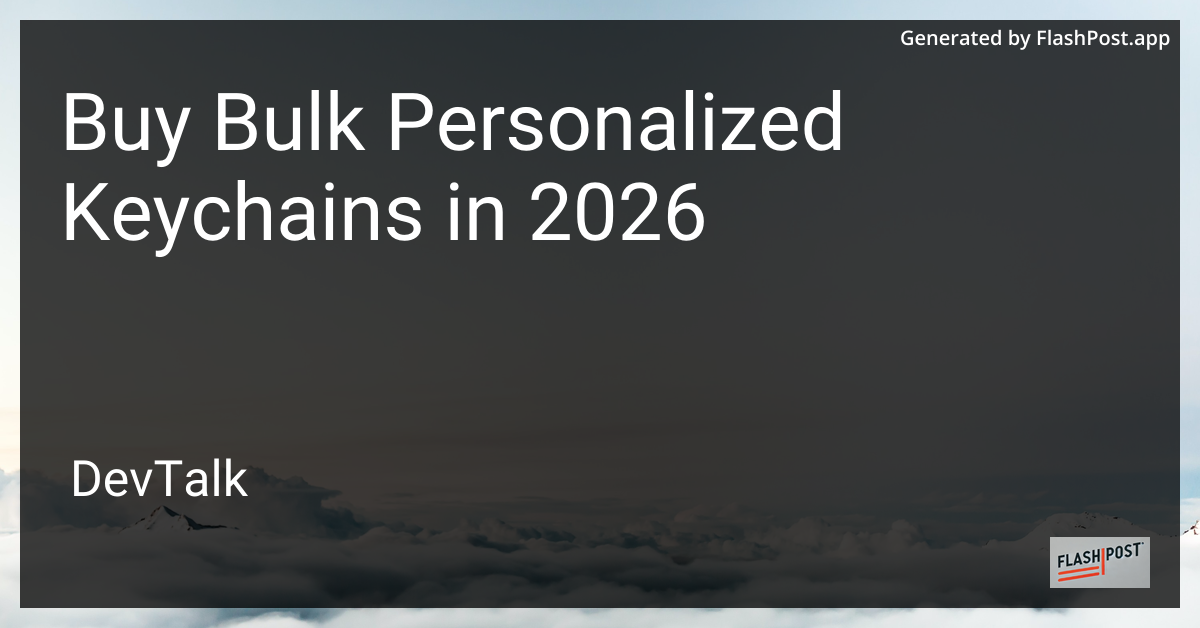 Buy Bulk Personalized Keychains in 2026