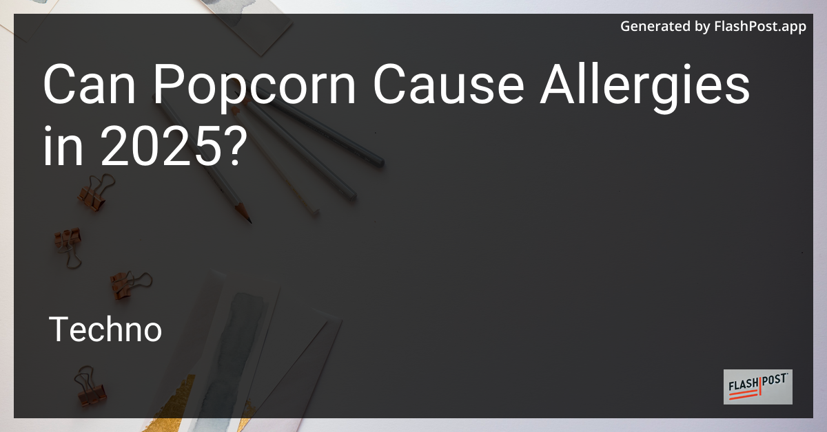 Can Popcorn Cause Allergies