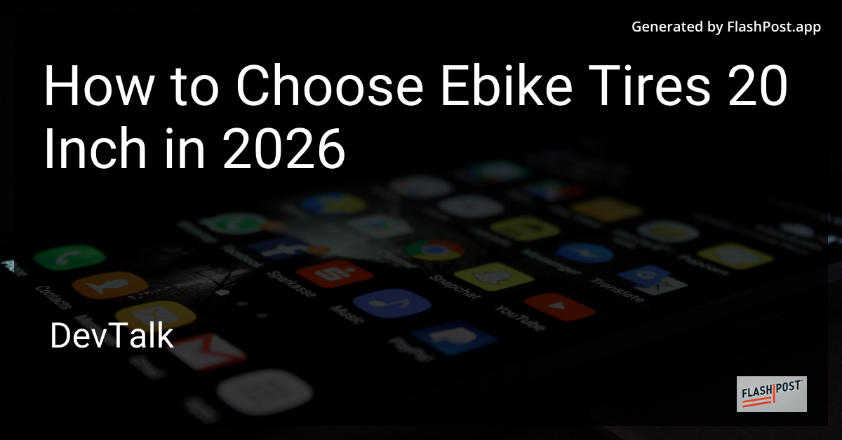 How to Choose Ebike Tires 20 Inch in 2026