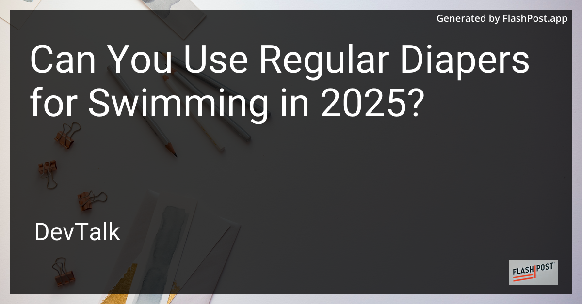 can you use regular diapers for swimming in 2025?