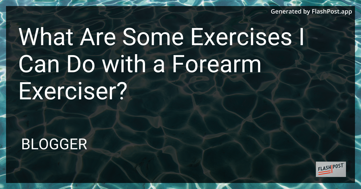 Forearm Exerciser