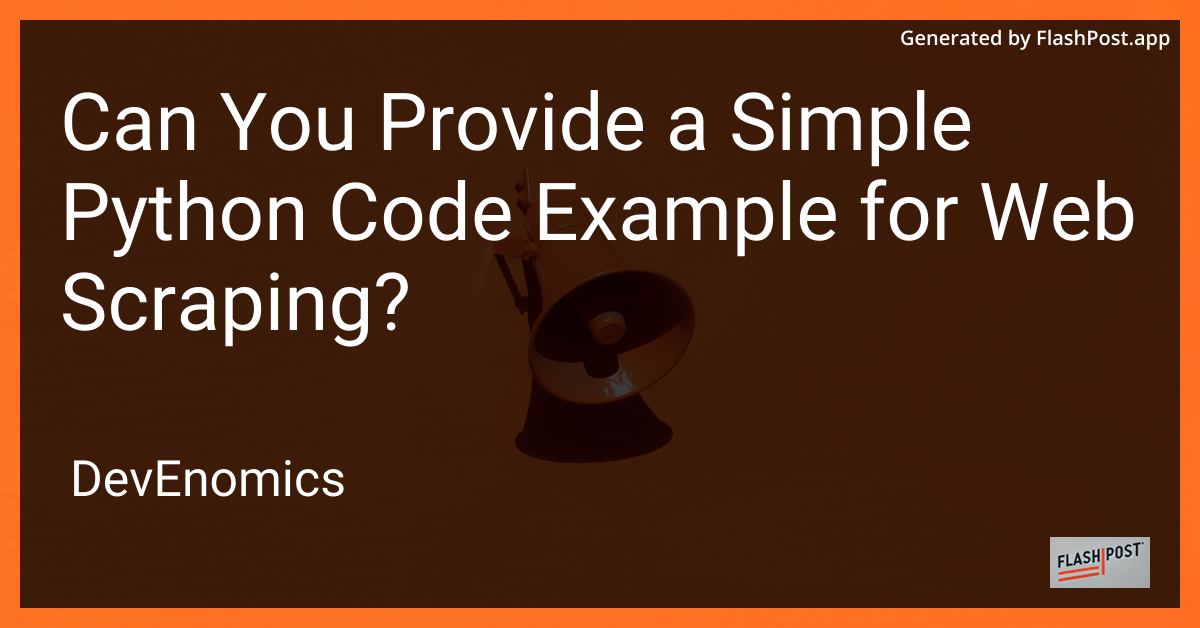 Can You Provide a Simple Python Code Example for Web Scraping?