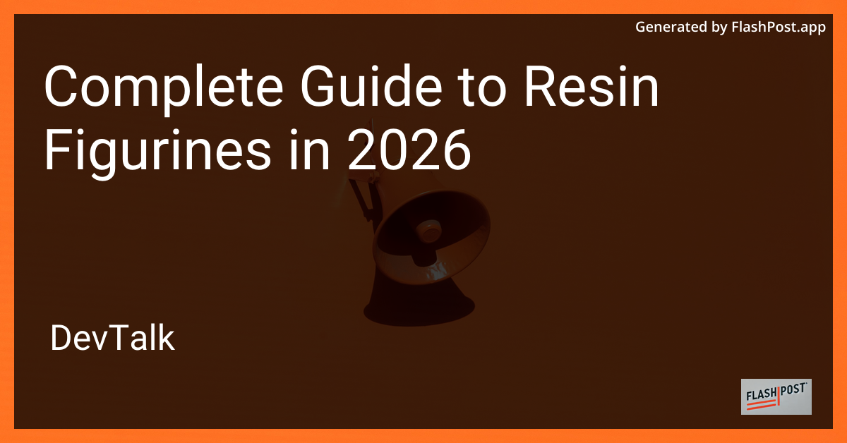 Complete Guide to Resin Figurines in 2026