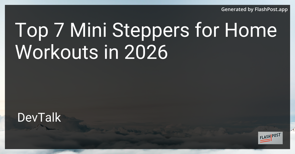 Top 7 Mini Steppers for Home Workouts in 2026
