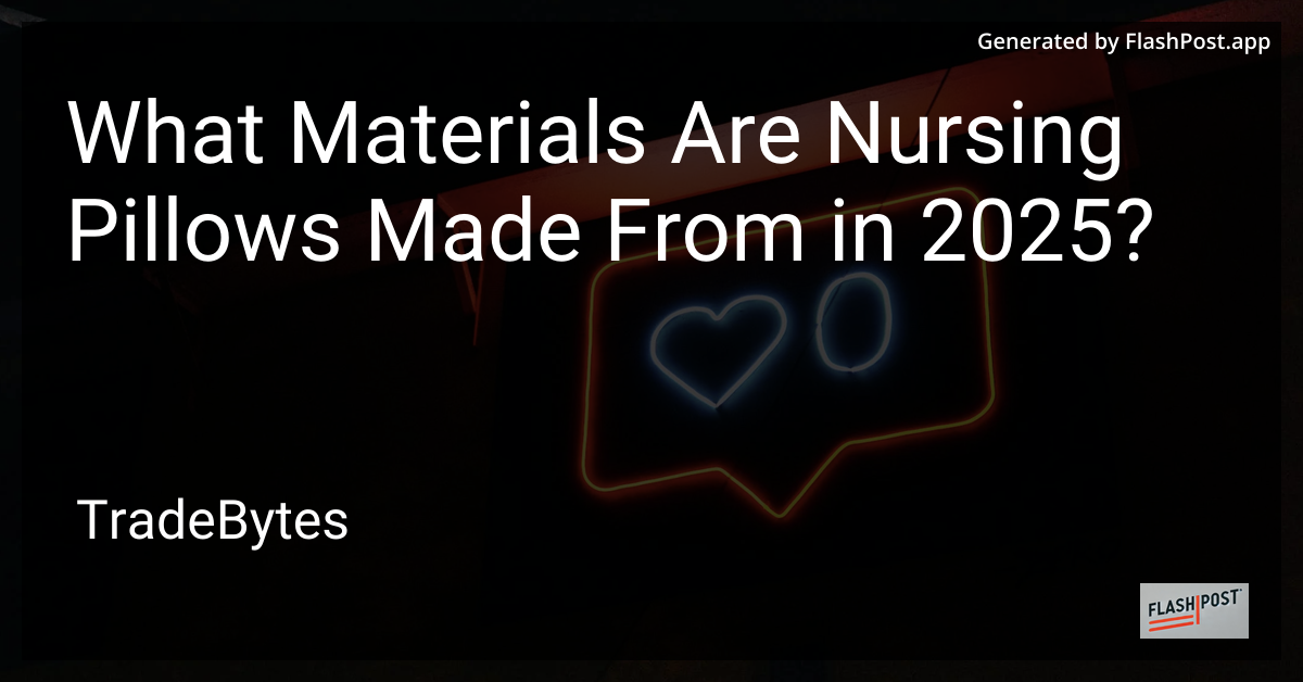 Nursing Pillow Materials