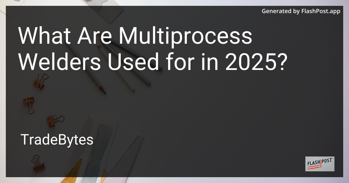 Multiprocess Welders