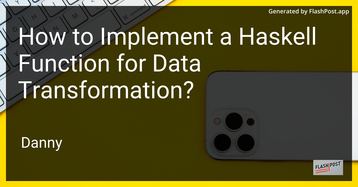 Haskell Data Transformation