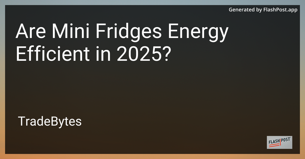 Energy Efficient Mini Fridges in 2025