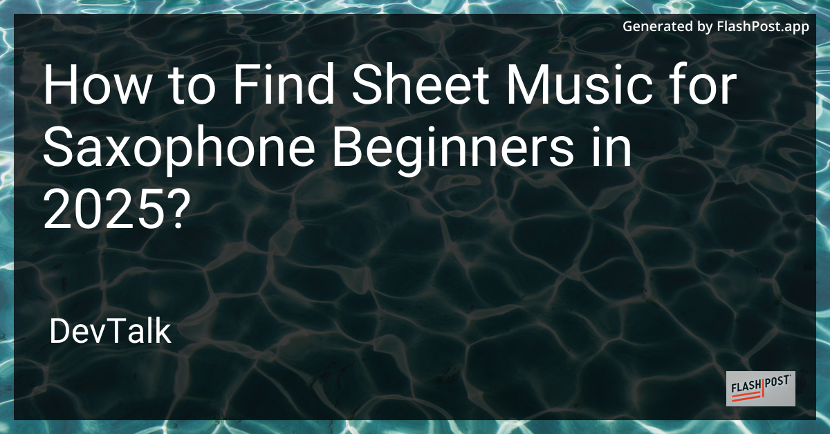 how to find sheet music for saxophone beginners in 2025?