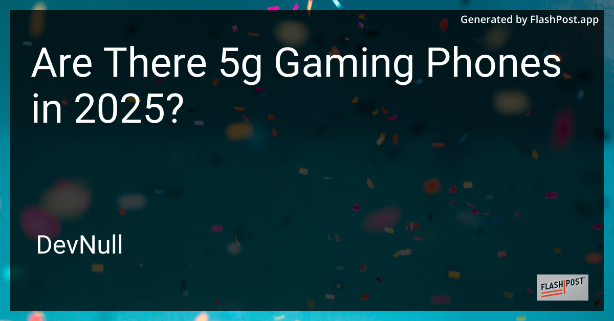 Are There 5g Gaming Phones in 2025?