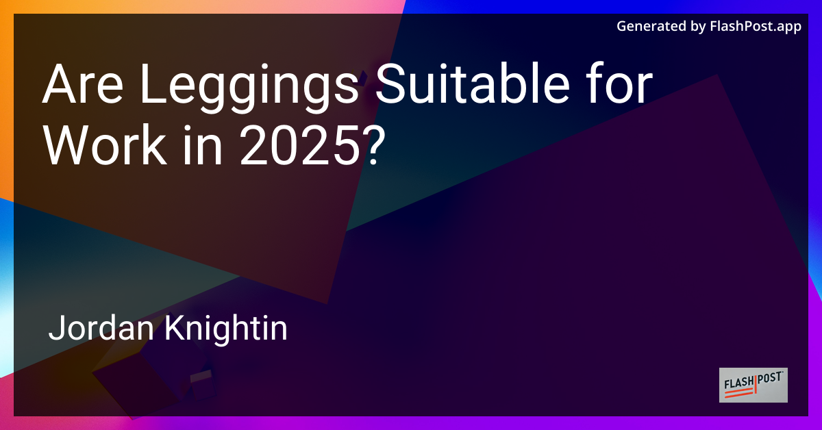 Are Leggings Suitable for Work in 2025?