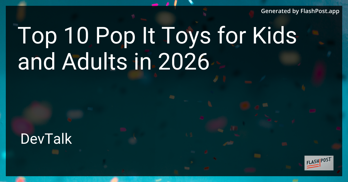 Top 10 Pop It Toys for Kids and Adults in 2026