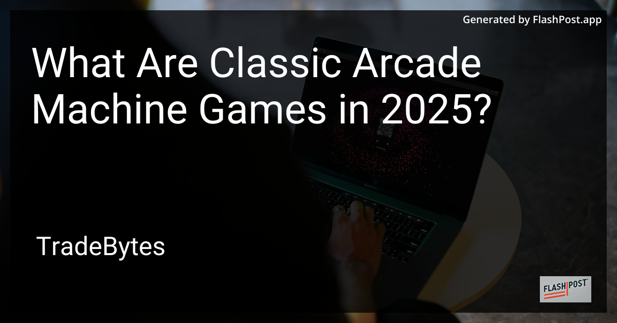 Classic Arcade Machine Games in 2025