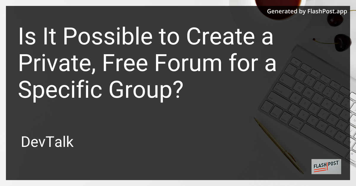 Is it possible to create a private, free forum for a specific group?