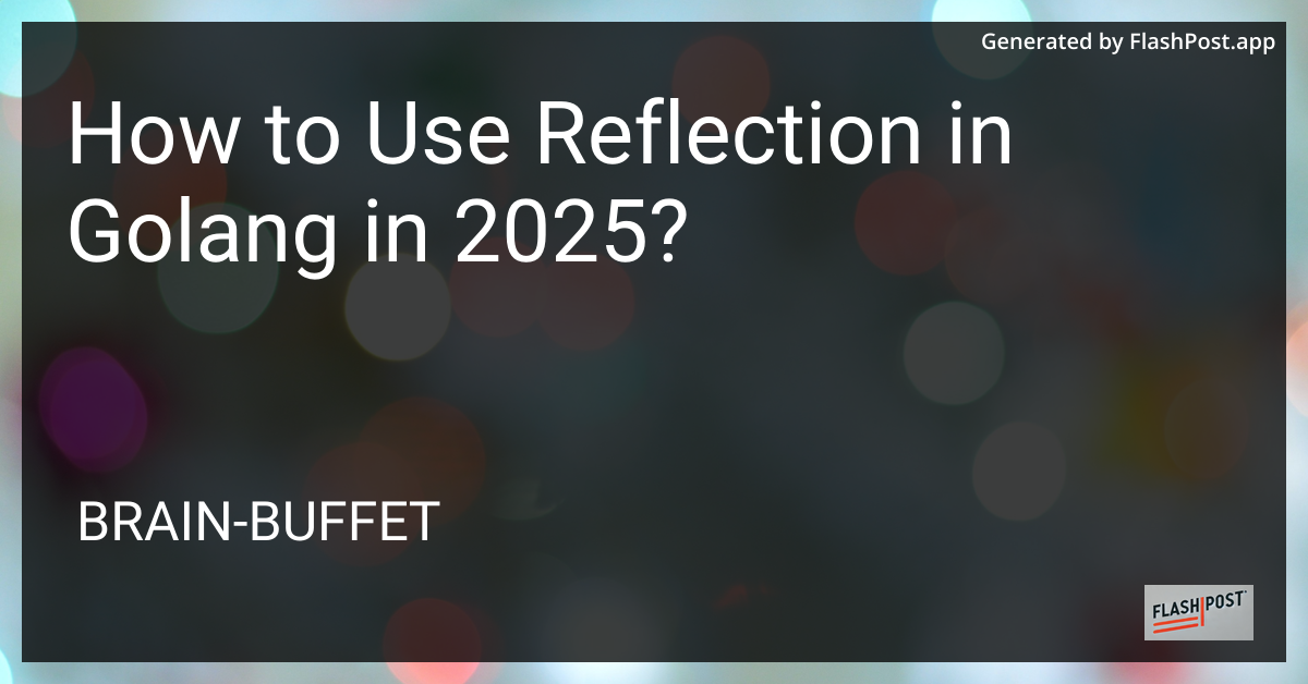 Golang Reflection
