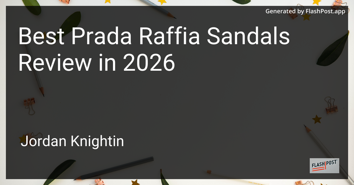 Best Prada Raffia Sandals Review in 2026