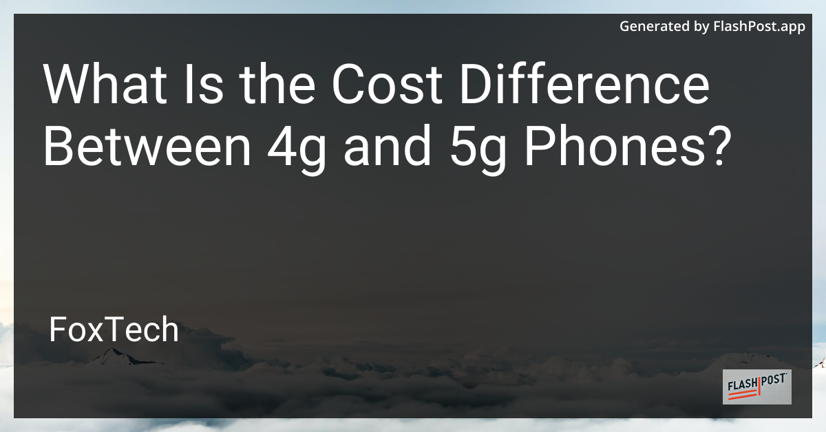4G vs 5G Phones
