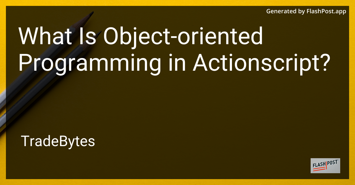 Object-Oriented Programming in ActionScript