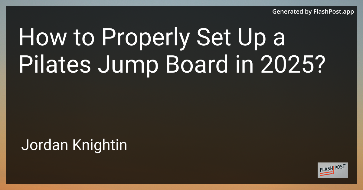 How to Properly Set Up a Pilates Jump Board in 2025?