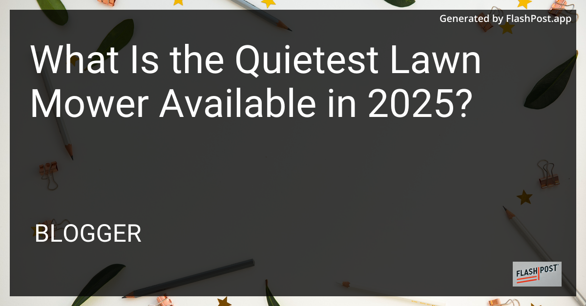 Quietest Lawn Mower 2025